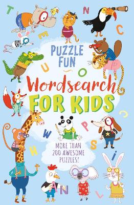 Puzzle Fun: Wordsearch for Kids: More than 200 Awesome Puzzles!