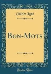 Bon-Mots (Classic Reprint)