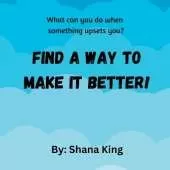 Find a way to make it better!