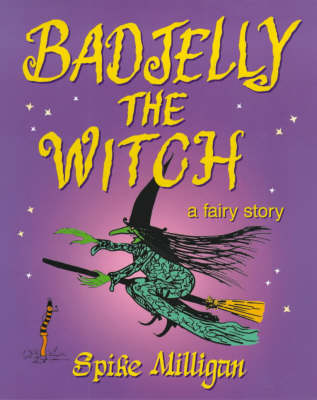 Badjelly the Witch: A Fairy Story