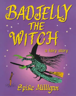 Badjelly the Witch: A Fairy Story