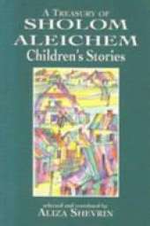 A Treasury of Sholom Aleichem Children's Stories