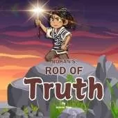 Rohan's Rod of Truth: A Picture Book