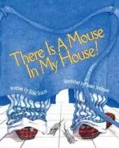 There is a Mouse in My House!