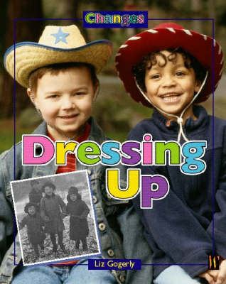 Changes: Dressing Up