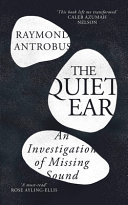 The Quiet Ear: An Investigation of Missing Sound