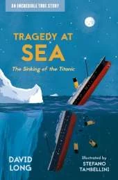 Tragedy at Sea: The Sinking of the Titanic