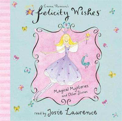 Felicity Wishes: Magical Mysteries and Other Stories