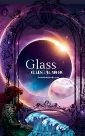 Glass: Celestial Magic