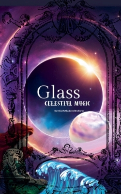 Glass: Celestial Magic