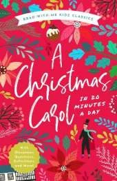 A Christmas Carol in 20 Minutes a Day: A Read-With-Me Book with Discussion Questions, Definitions, and More