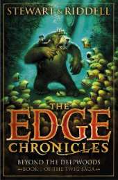 The Edge Chronicles: Beyond the Deepwoods: First Book of Twig