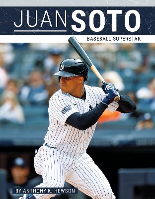 Juan Soto: Baseball Superstar