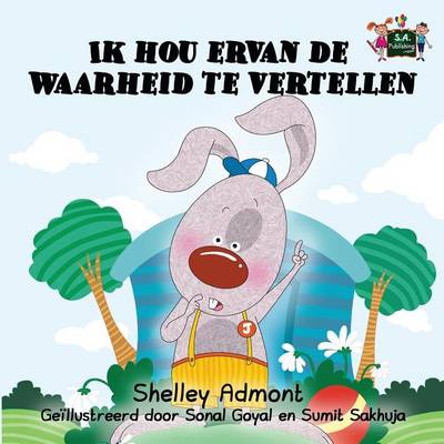 Ik Hou Ervan de Waarheid Te Vertellen: I Love to Tell the Truth (Dutch Edition)