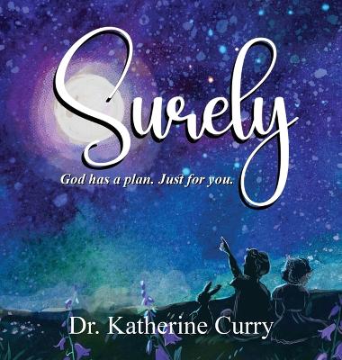 Surely: God has a plan. Just for you.