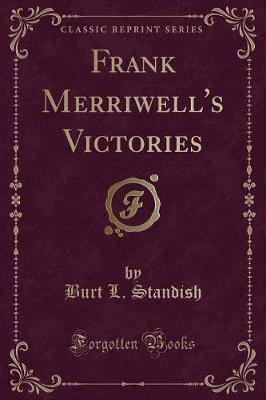 Frank Merriwell's Victories (Classic Reprint)