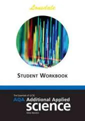 AQA Additional Applied Science: Workbook (2012 Exams Only)