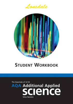 AQA Additional Applied Science: Workbook (2012 Exams Only)