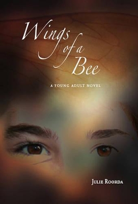 Wings of a Bee: A Young Adult Novel
