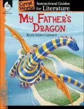 My Father's Dragon: An Instructional Guide for Literature