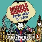 Middle School: From Hero to Zero: (Middle School 10)