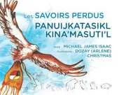 Les Savoirs Perdus /  Panuijkatasikl Kina'masuti'l