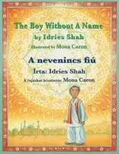 The Boy without a Name / A nevenincs fiú: Bilingual English-Hungarian Edition / Kétnyelvű angol-magyar kiadás