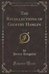 The Recollections of Geoffry Hamlyn, Vol. 1 of 2 (Classic Reprint)
