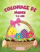 Coloriage de Paques: Livre de coloriage de Paques pout enfants de 4 a 8 ans pour colorier sans deborder-coloriage oeuf de Paques-Idee Cadeau pour Enfant-Easter Eggs Coloring Book for kids ( French version)