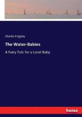 The Water-Babies: A Fairy Tale for a Land-Baby