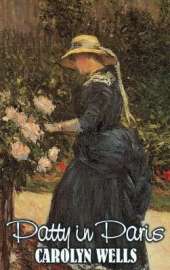 Patty in Paris by Carolyn Wells, Fiction, Classics
