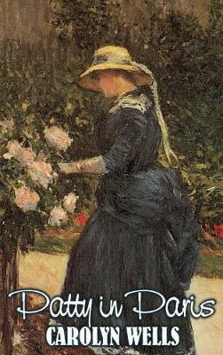 Patty in Paris by Carolyn Wells, Fiction, Classics