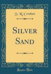 Silver Sand (Classic Reprint)
