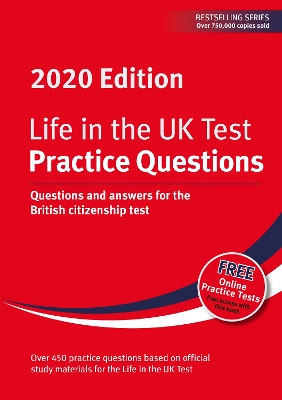 Life in the UK Test: Practice Questions 2020: Questions and answers for the British citizenship test
