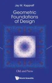 Geometric Foundations Of Design: Old And New