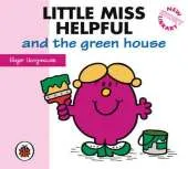 Little Miss Helpful and the Green House
