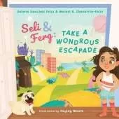 Seli & Ferg: Take A Wondrous Escapade