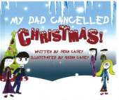 My Dad Cancelled Christmas!