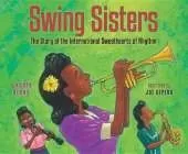 Swing Sisters: The Story of the International Sweethearts of Rhythm