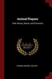 Animal Plagues: Their History, Nature, and Prevention