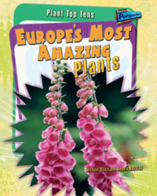 Europe's Most Amazing Plants