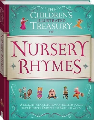 Nursery Rhymes: The Children's Illustrated Treasury