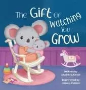 The Gift of Watching You Grow