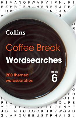 Coffee Break Wordsearches Book 6: 200 Themed Wordsearches
