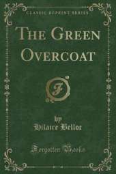 The Green Overcoat (Classic Reprint)