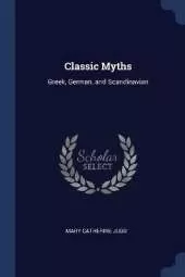 Classic Myths: Greek, German, and Scandinavian