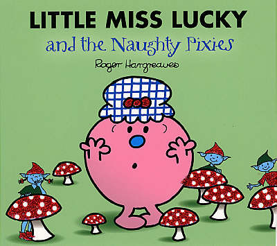 Little Miss Lucky and the Naughty Pixies