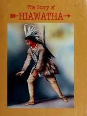 Forest Diplomat: The Story of Hiawatha