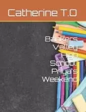 Bankers Valley High School: Priya's Weekend