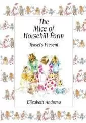 The Mice of Horsehill Farm: Teasel's Present